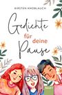 Kirsten Knoblauch: Gedichte für deine Pause, Buch