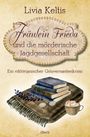 Livia Keltis: Fräulein Frieda und die mörderische Jagdgesellschaft. Ein viktorianischer Gouvernantenkrimi, Buch