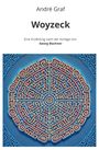 André Graf: Woyzeck: Eine Erzählung nach der Vorlage von Georg Büchner, Buch