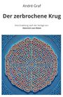 André Graf: Der zerbrochene Krug: Eine Erzählung nach der Vorlage von Heinrich von Kleist, Buch