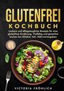 Victoria Fröhlich: Glutenfrei Kochbuch, Buch