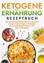 Victoria Fröhlich: Ketogene Ernährung Rezeptbuch, Buch