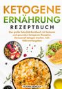 Victoria Fröhlich: Ketogene Ernährung Rezeptbuch, Buch