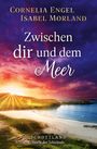 Cornelia Engel: Zwischen dir und dem Meer, Buch