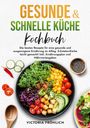 Victoria Fröhlich: Gesunde & schnelle Küche Kochbuch, Buch