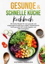 Victoria Fröhlich: Gesunde & schnelle Küche Kochbuch, Buch