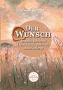 Ein Buchcover mit dem Titel "Der Wunsch: In sechs Schritten Liebe, Glück und Fülle manifestieren." Zeichnung von Gräsern im Hintergrund.