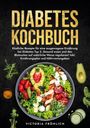 Victoria Fröhlich: Diabetes Kochbuch, Buch