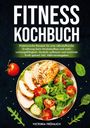 Victoria Fröhlich: Fitness Kochbuch, Buch