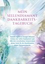 Stefanie Hartl: Mein Seelendiamant Dankbarkeits-Tagebuch, Buch