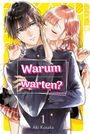 Aki Kusaka: Warum warten? 01, Buch