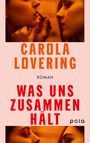 Carola Lovering: Was uns zusammenhält, Buch