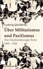 Ludwig Quidde: Über Militarismus und Pazifismus, Buch