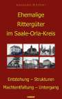 Alexander Blöthner: Ehemalige Rittergüter im Saale-Orla-Kreis, Buch