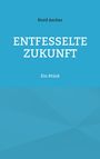 Nord Ascher: Entfesselte Zukunft, Buch