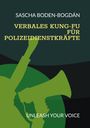 Sascha Boden-Bogdán: Verbales Kung-Fu für Polizeidienstkräfte, Buch