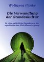 Wolfgang Hauke: Die Verwandlung der Standeskultur, Buch