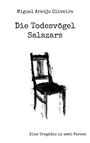 Miguel Araújo Oliveira: Die Todesvögel Salazars, Buch