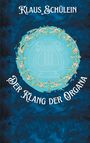 Klaus Schülein: Der Klang der Organa, Buch