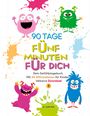 Judith Roth: 90 Tage - Fünf Minuten für dich, Buch