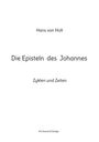 Hans von Holt: Die Episteln des Johannes, Buch