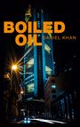 Daniel Khan: Boiled Oil, Buch