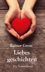 Rainer Gross: Liebesgeschichten, Buch