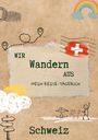 Jonna Hansen: Wir wandern aus - Mein Reise-Tagebuch Schweiz, Buch