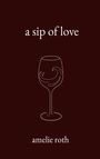 Amelie Roth: a sip of love, Buch