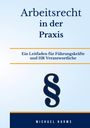 Michael Harms: Arbeitsrecht in der Praxis, Buch