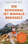 Cora Emonts: Ein Schicksal ist niemals besiegelt, Buch