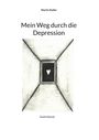 Martin Koller: Mein Weg durch die Depression, Buch