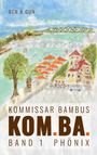 Ben B. Gun: Kom.Ba. / Kommissar Bambus, Buch