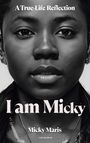 Maris Micky: I am Micky, Buch