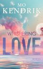 Mo Kendrik: Whispering Love, Buch