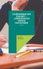 Mathias Bellmann: Lehrerinnen der Zukunft - Lernexperten versus Fachlehrer, Buch