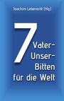 : 7 Vater-Unser-Bitten für die Welt, Buch