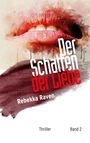 Rebekka Raven: Der Schatten der Liebe, Buch