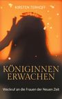 Kirsten Terhoff: Königinnenerwachen, Buch