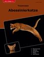 Susanne Schmitt: Traumrasse Abessinierkatze, Buch