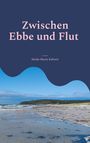 Heide-Marie Kalweit: Zwischen Ebbe und Flut, Buch