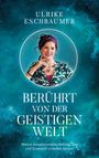 Ulrike Eschbaumer: Berührt von der geistigen Welt, Buch