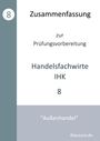Michael Fischer: Zusammenfassung zur Prüfungsvorbereitung Handelsfachwirte IHK, Buch