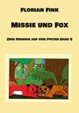 Florian Fink: Missie und Fox, Buch