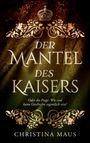 Christina Maus: Der Mantel des Kaisers, Buch