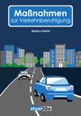 Markus Herbst: Maßnahmen zur Verkehrsberuhigung, Buch