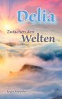 Roger Kappeler: Delia, Buch