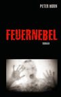 Peter Horn: Feuernebel, Buch