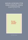 Karl-Heinz Rausch: Mehr Gewinn für Ihre Kneipe oder Gaststätte, Buch