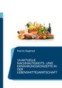 Patrick Siegfried: 14 aktuelle Nachhaltigkeits- und Ernährungskonzepte in der Lebensmittelwirtschaft, Buch